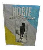 Hobie Master of Water, Wind and Waves by Paul Holmes - Signed